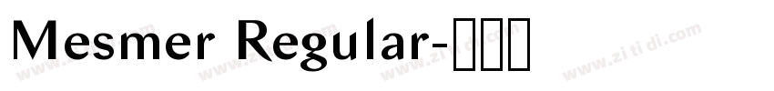 Mesmer Regular字体转换 Mesmer Regular字体转换